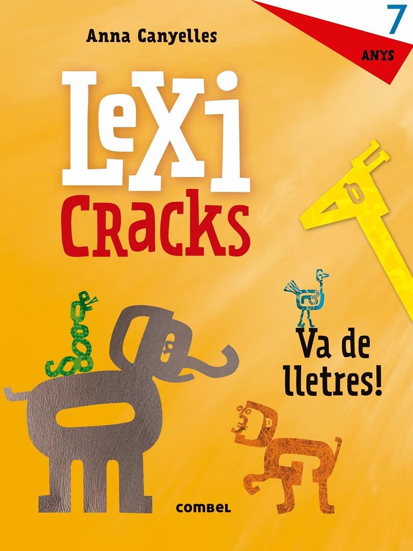 LEXICRACKS. EXERCICIS D'ESCRIPTURA I LLENGUATGE 7 ANYS | 9788491011842