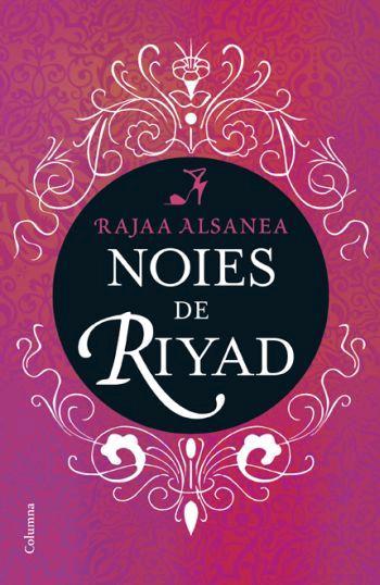 NOIES DE RIYAD, LES | 9788466408301 | ALSANEA , RAJA