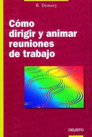 COMO DIRIGIR Y ANIMAR REUNIONE | 9788423405930 | DEMORY, B.