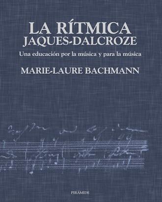 RITMICA JAQUES DALCROZE | 9788436811872 | BACHMANN, MARIE-LAURE