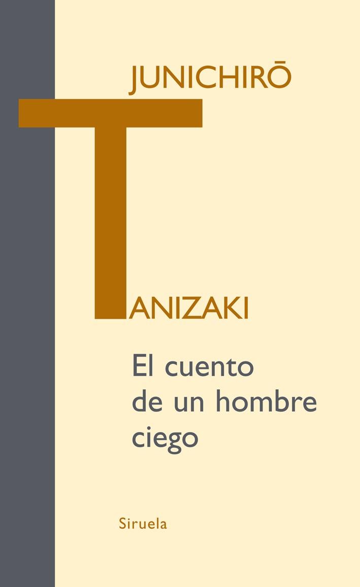 EL CUENTO DE UN HOMBRE CIEGO | 9788498413595 | TANIZAKI, JUNICHIRÔ