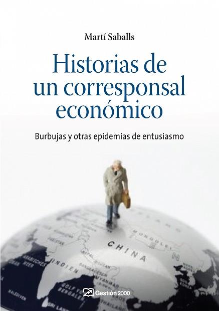 HISTORIAS DE UN CORRESPONSAL ECONOMICO | 9788498750348 | SABALLS, MARTI