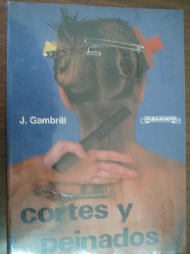 CORTES Y PEINADOS | 9788428314008 | GAMBRILL, JILL