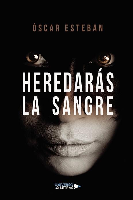 HEREDARÁS LA SANGRE | 9788418854996 | ESTEBAN, ÓSCAR