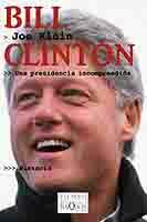 BILL CLINTON. UNA PRESIDENCIA INCOMPRENDIDA | 9788483109687 | KLEIN, JOE
