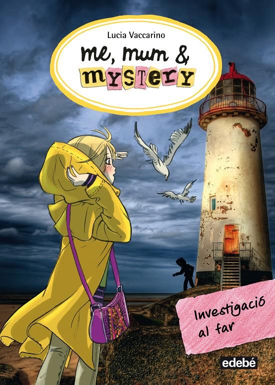 ME, MUM & MYSTERY: INVESTIGACIÓ AL FAR | 9788468324739 | NACIONALIDAD: ITALIANA/VACCARINO, LUCIA