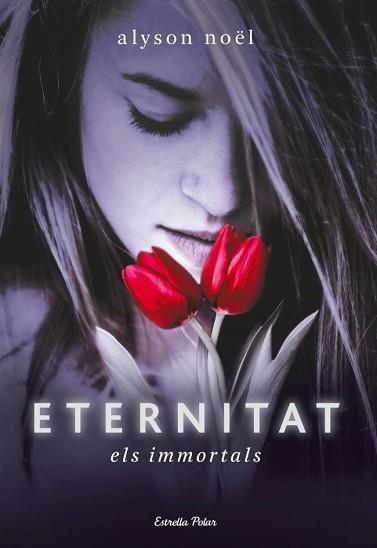 ETERNITAT. ELS IMMORTALS | 9788499321240 | NOEL ALYSON