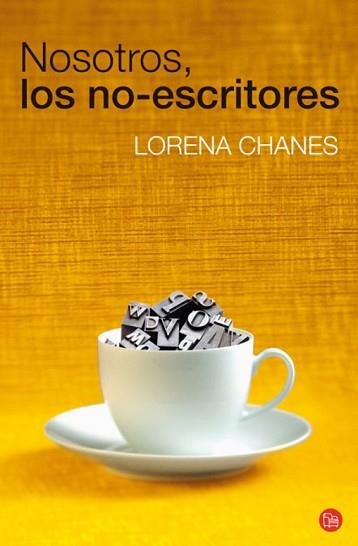 NOSOTROS LOS NO-ESCRITORES | 9788466324199 | CHANES, LORENA