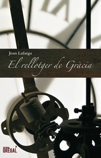 RELLOTGER DE GRACIA, EL | 9788493878504 | LAFARGA, JOAN