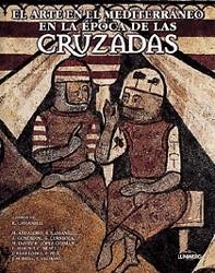 ARTE EN EL MEDITERRANEO EN LA EPOCA DE LAS CRUZADA | 9788477827122 | ANDALERO, M.