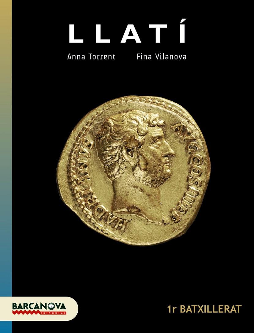 LLATÍ 1R BATXILLERAT. LLIBRE DE L ' ALUMNE | 9788448940317 | TORRENT, ANNA/VILANOVA, FINA