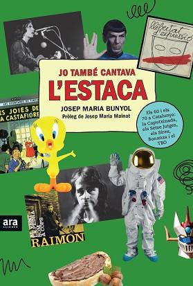 JO TAMBE CANTAVA L'ESTACA - CAT | 9788416915507 | BUNYOL I DURAN, JOSEP MARIA
