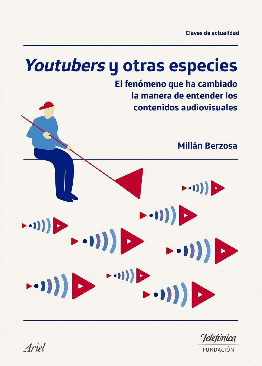 YOUTUBERS Y OTRAS ESPECIES | 9788408174714 | BERZOSA PEÑARANDA, MILLÁN IGNACIO