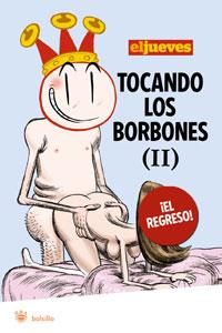 TOCANDO LOS BORBONES II EL REGRESO | 9788498675931 | AA.VV