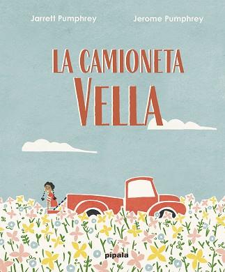 LA CAMIONETA VELLA | 9788419208019 | PUMPHREY, JARRET