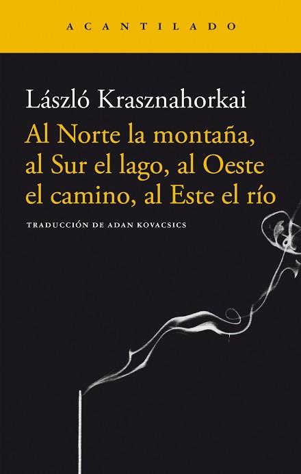 AL NORTE LA MONTAÑA AL SUR EL LAGO | 9788496489264 | KRASZNAHORKAI, LASZLO