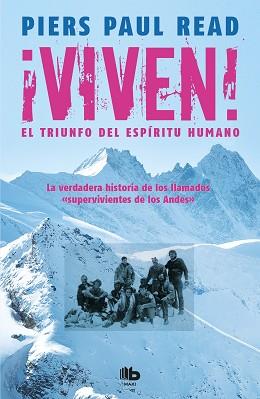 ¡VIVEN! EL TRIUNFO DEL ESPÍRITU HUMANO | 9788490702369 | READ, PIERS PAUL