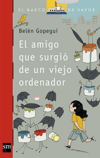 EL AMIGO QUE SURGIÓ DE UN VIEJO ORDENADO | 9788467559118 | GOPEGUI, BELÉN