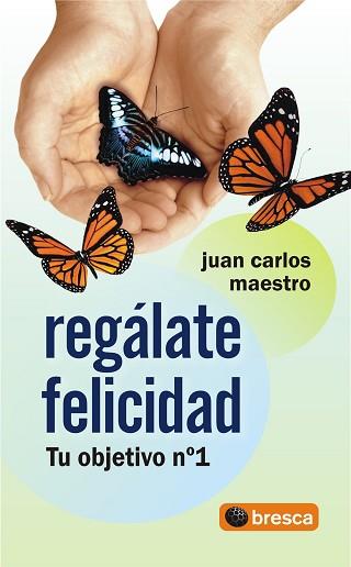 REGALATE FELICIDAD | 9788493559045 | MAESTRO, JUAN CARLOS