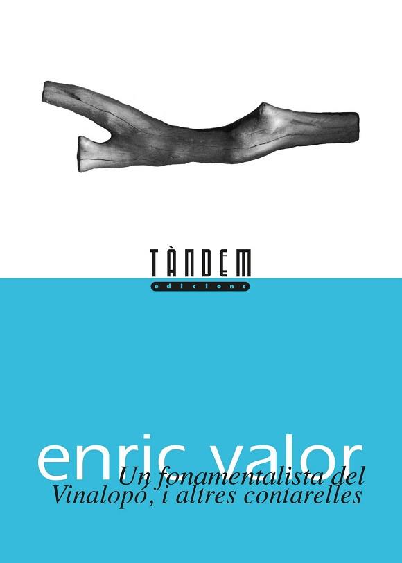 FONAMENTALISTA DEL VINALOPO, I ALTRES CONTARELLES | 9788481311174 | VALOR, ENRIC