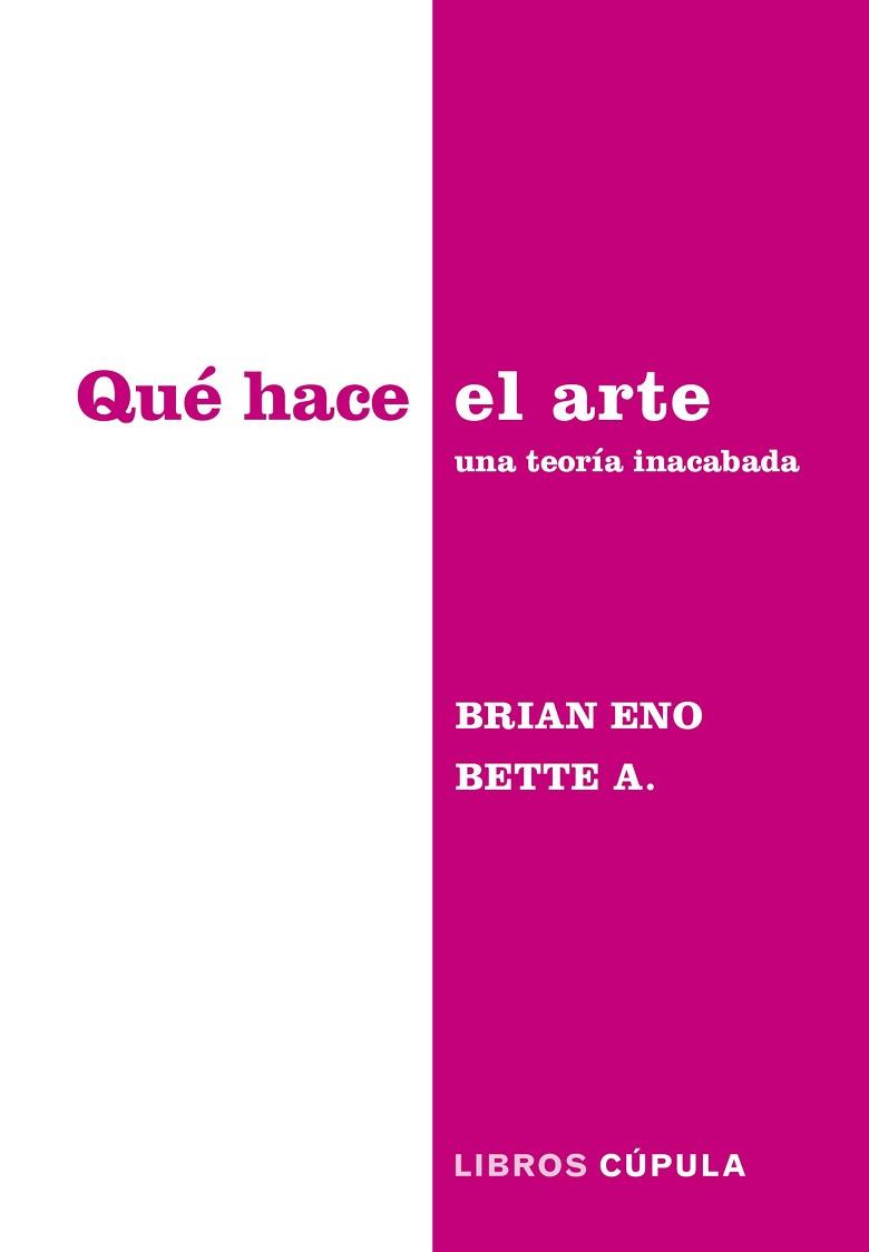 QUÉ HACE EL ARTE | 9788448045340 | ENO & BETTE ADRIAANSE, BRIAN