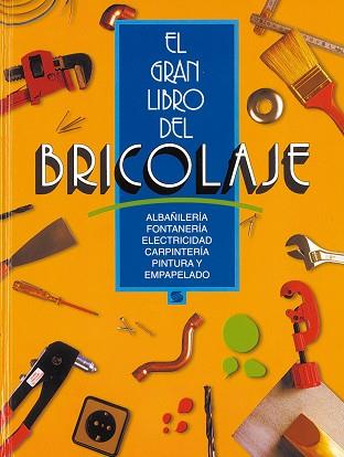 GRAN LIBRO DEL BRICOLAGE EL | 9788430573288 | SUSAETA, EQUIPO