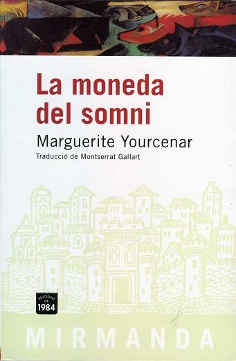 MONEDA DEL SOMNI MIR-39 | 9788496061750 | YOURCENAR, MARGUERITE
