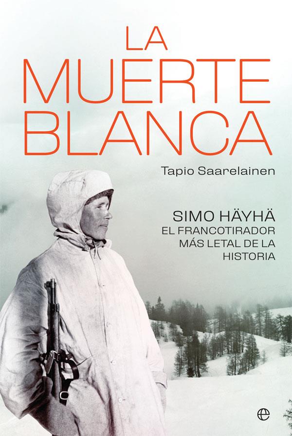 LA MUERTE BLANCA | 9788491646112 | SAARELAINEN, TAPIO