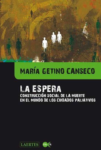 LA ESPERA | 9788475848501 | GETINO CANSECO, MARÍA