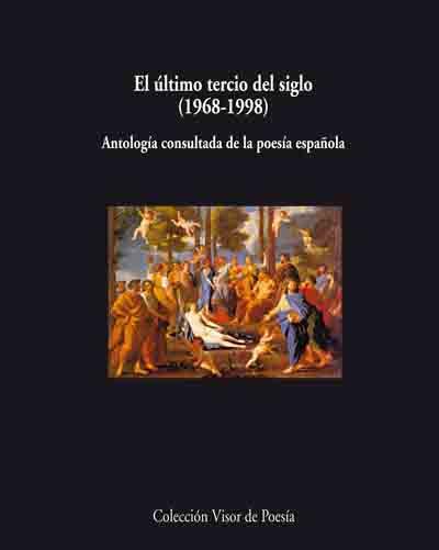 ULTIMO TERCIO DEL SIGLO, EL (1968-1998). ANTOLOGIA | 9788475229515 | GARCÍA SÁNCHEZ, JESÚS