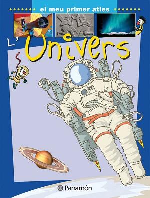 MEU PRIMER ATLES DE L'UNIVERS, EL | 9788434227088 | ATONA. CENTRE D'EDICIO ,   TR.
