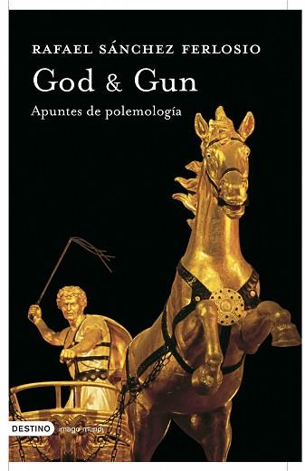 GOD & GUN APUNTES DE POLEMOLOGIA | 9788423340323 | SÁNCHEZ FERLOSIO, RAFAEL