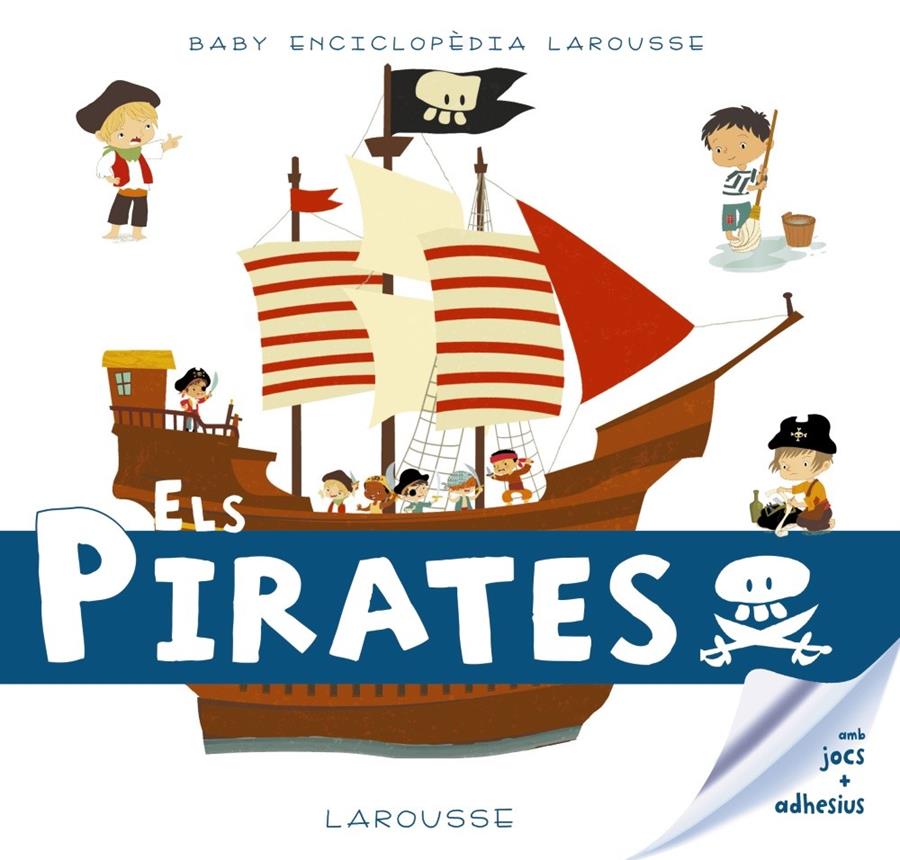 ELS PIRATES | 9788416984602 | LAROUSSE EDITORIAL