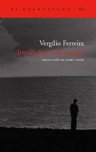 INVOCACION A MI CUERPO | 9788496136304 | FERREIRA, VERGILIO