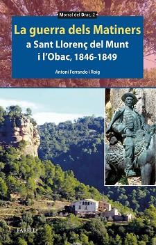 LA GUERRA DELS MATINERS A SANT LLORENÇ DEL MUNT I L’OBAC 1846-1849 | 9788410211148 | FERRANDO ROIG, ANTONI