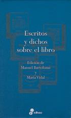 ESCRITOS Y DICHOS SOBRE EL LIBRO | 9788435091534 | BARTOLOME, MANUEL / VIDAL, MARIA