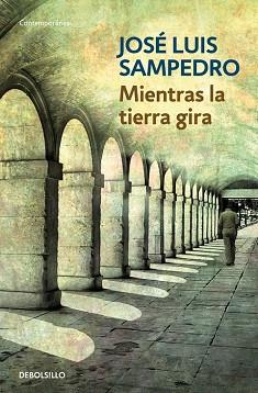 MIENTRAS LA TIERRA GIRA | 9788497931946 | SAMPEDRO,JOSE LUIS