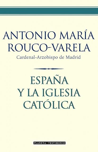 ESPAÑA Y LA IGLESIA CATOLICA | 9788408067429 | ROURO VARELA, ANTONIO MARIA