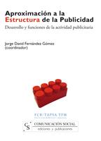 APROXIMACION A LA ESTRUCTURA DE LA PUBLICIDAD : DESARROLLO Y | 9788496082212 | FERNANDEZ GOMEZ, JORGE DAVID COORD.