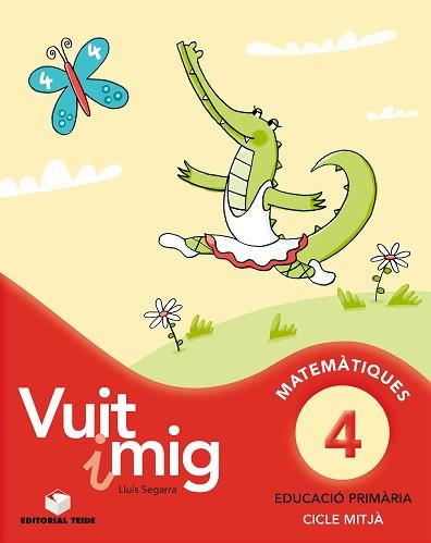 VUIT I MIG 4, MATEMÀTIQUES, EDUCACIÓ PRIMÀRIA, CICLE MITJÀ | 9788430779659 | SEGARRA I NEIRA, LLUÍS
