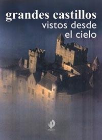 GRANDES CASTILLOS VISTOS DESDE EL CIELO | 9788449315992 | GRANDESE, ANDREA