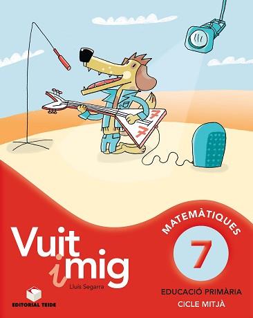 VUIT I MIG 7, MATEMÀTIQUES, EDUCACIÓ PRIMÀRIA, CICLE MITJÀ | 9788430779680 | SEGARRA I NEIRA, LLUÍS