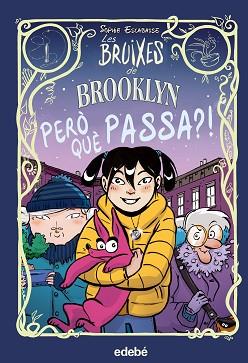 LES BRUIXES DE BROOKLYN: PERO QUÈ PASSA? | 9788468353739 | ESCABASSE, SOPHIE