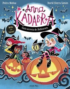 ANNA KADABRA. GUIA SECRETA DE HALLOWEEN | 9791387783884 | MAÑAS, PEDRO/SIERRA LISTÓN, DAVID