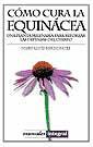 COMO CURA LA ECHINACEA | 9788479013790 | BERDONCES, JOSEP LLUIS