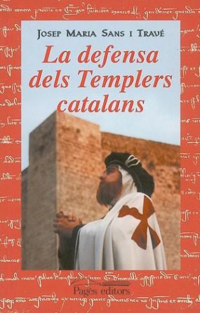 DEFENSA DELS TEMPLERS CATALANS | 9788479359355 | SANS I TRAVE, JOSEP MARIA