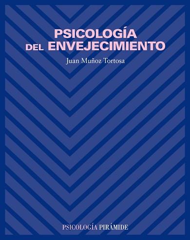 PSICOLOGIA DEL ENVEJECIMIENTO | 9788436816266 | MU¥OZ TORTOSA, JUAN