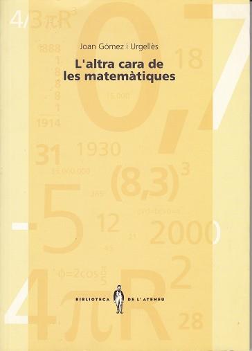 ALTRA CARA DE LES MATEMATIQUES, L' | 9788485960453 | GOMEZ I URGELLES, JOAN