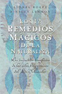 DOCE REMEDIOS MAGICOS DE LA NATURALEZA : LOS INCREIBLES | 9788477208532 | ROLFE, LIONEL