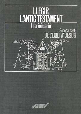 LLEGIR L'ANTIC TESTAMENT. UNA INICIACIO | 9788478268320 | AUNEAU, J / AUTANE, M / GRUSON, P